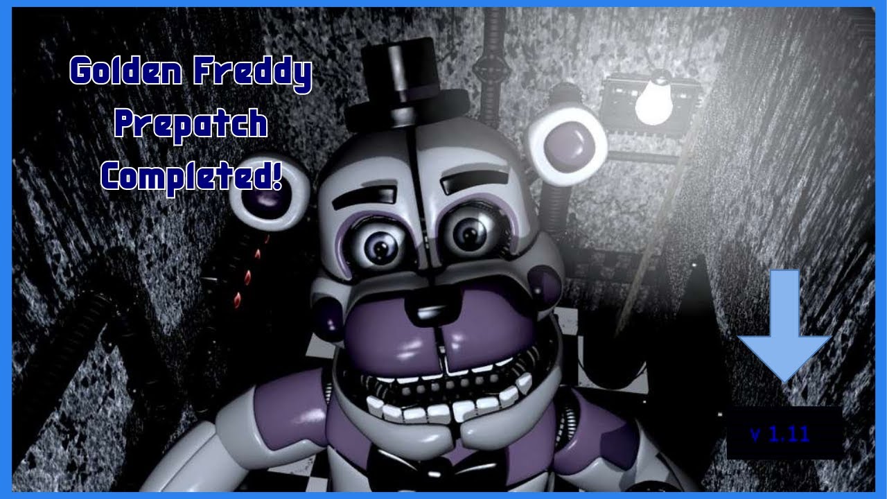 Fnaf Sl Prepatch Golden Freddy Mode 1.11 (60 FPS)