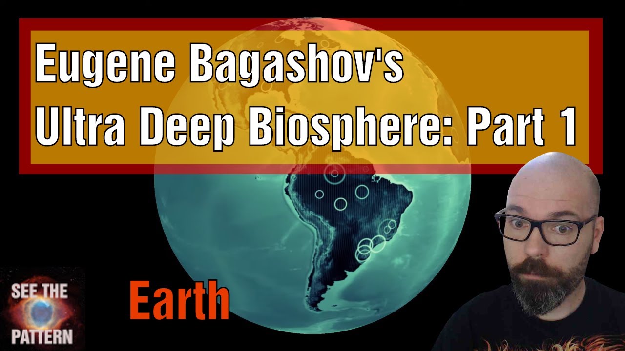 Eugene Bagashov's UltraDeep Biosphere: Part One