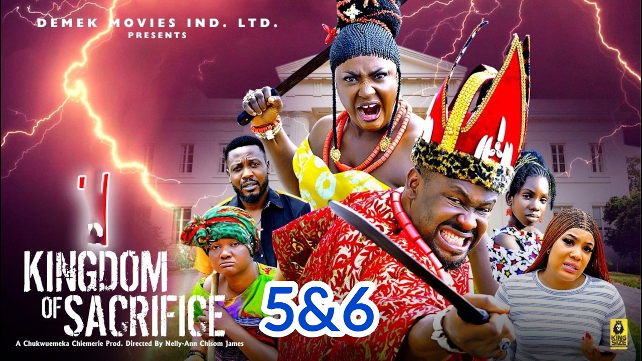 Kingdom Of Sacrifice 5&6- LIZZY GOLD & ZUBBY MICHAEL 2026 Nig Movie