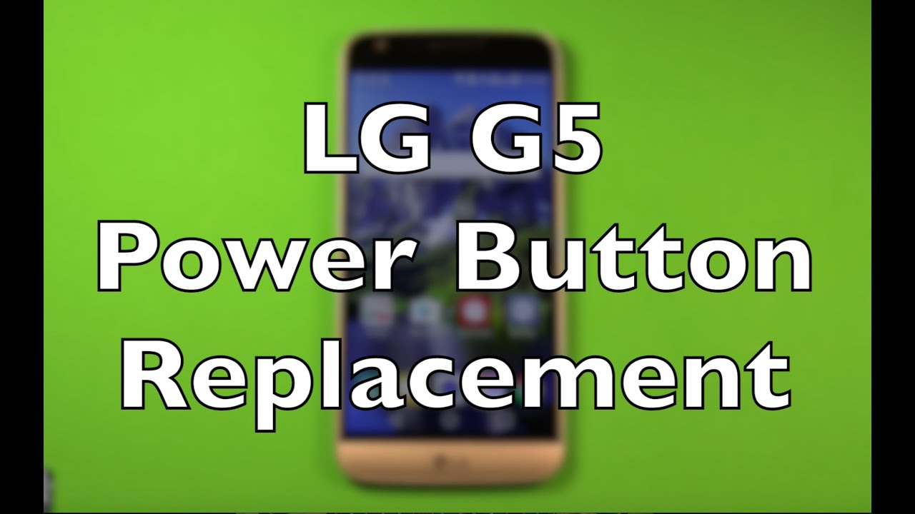 LG G5 Power Button Switch Replacement How To Change