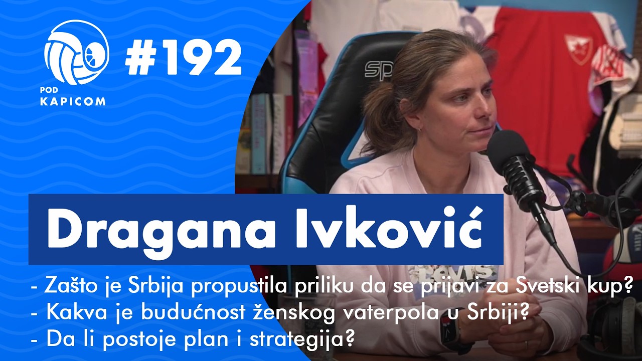 Pod kapicom #192 - Dragana Ivković: Šta se krije iza neigranja Srbije na Svetskom kupu?