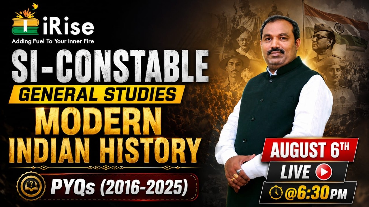 🔴 SI-CONSTABLE GENERAL STUDIES LIVE | MODERN INDIAN HISTORY | PYQs 2016&ndash;2025 | AUG 6 @ 6:30 PM