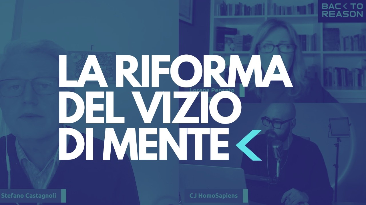 La RIFORMA del vizio di MENTE