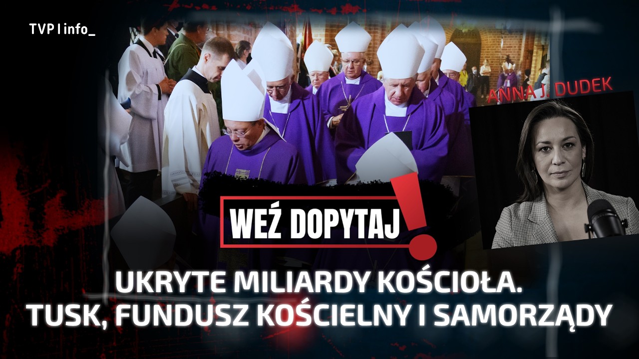 Ukryty majątek Kościoła i sojusz z politykami. Tusk, Fundusz Kościelny i samorządy | WEŹ DOPYTAJ