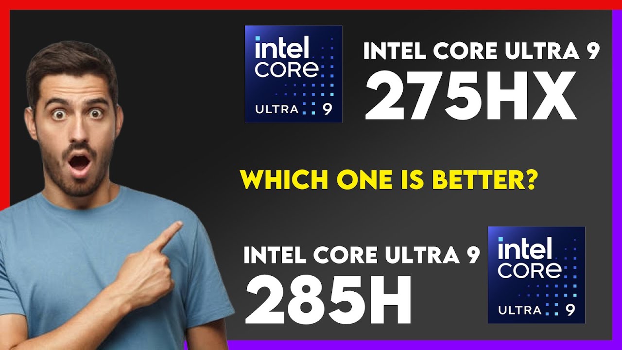 Intel Core Ultra 9 275HX vs Intel Core Ultra 9 285H Comparison