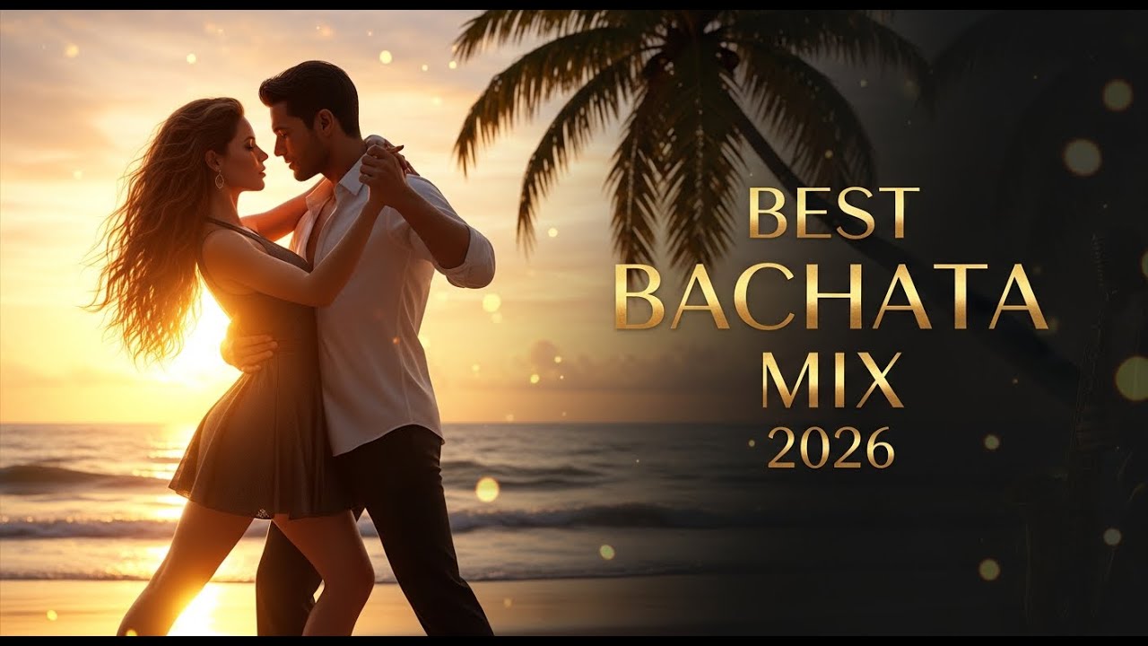 💃 Bachata for Dancing 2026 – The Newest and Most Romantic of the Year