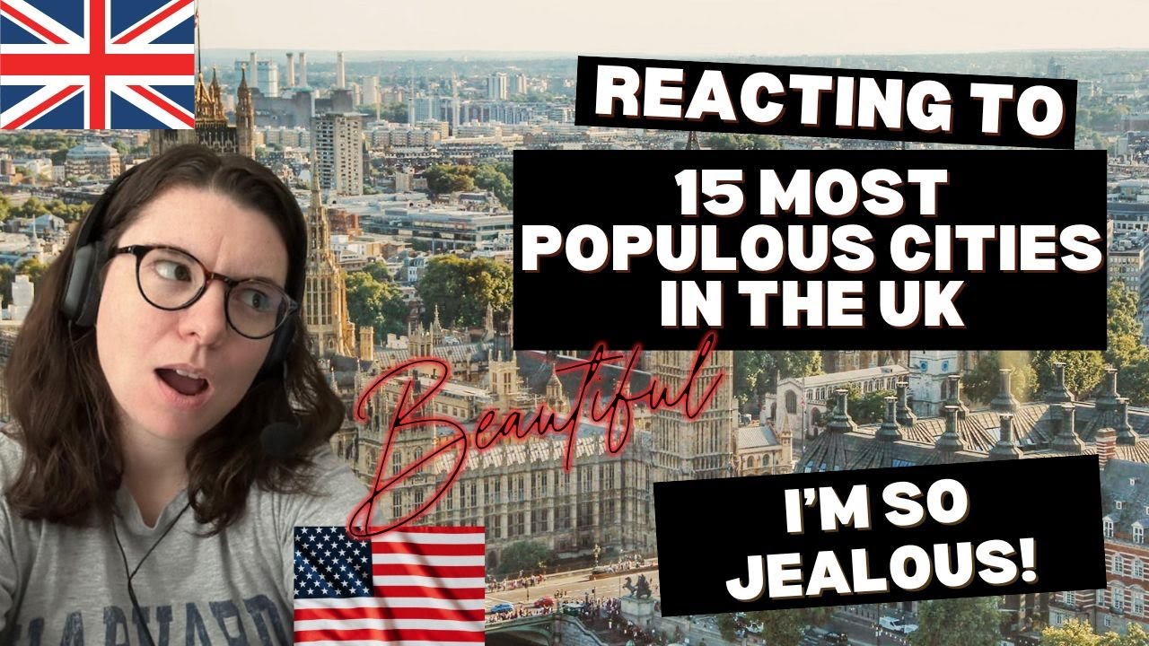 I'm so jealous! American Reacts to 15 Most Populous Cities in the UK !
