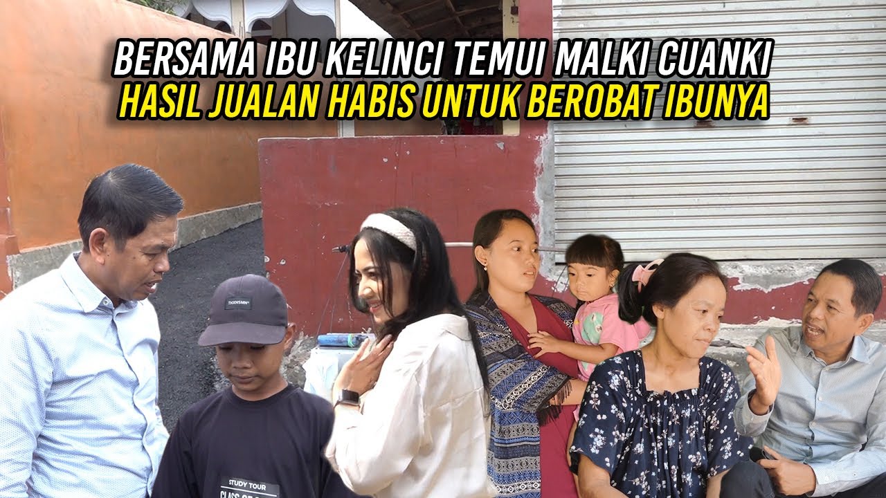 BERSAMA IBU KELINCI TEMUI MALKI CUANKI | HASIL JUALAN HABIS UNTUK BER0B4T IBUNYA