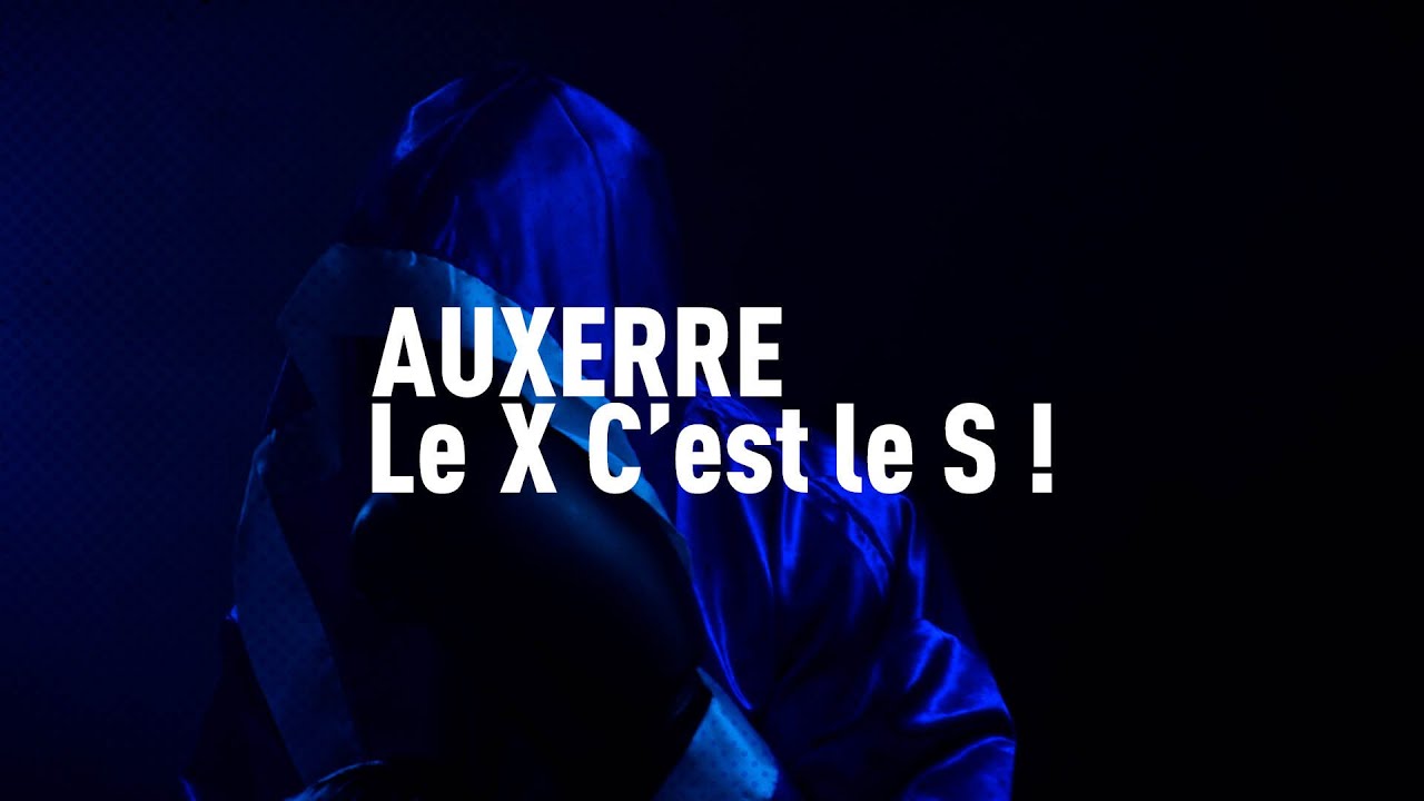 Auxerre le X c'est le S