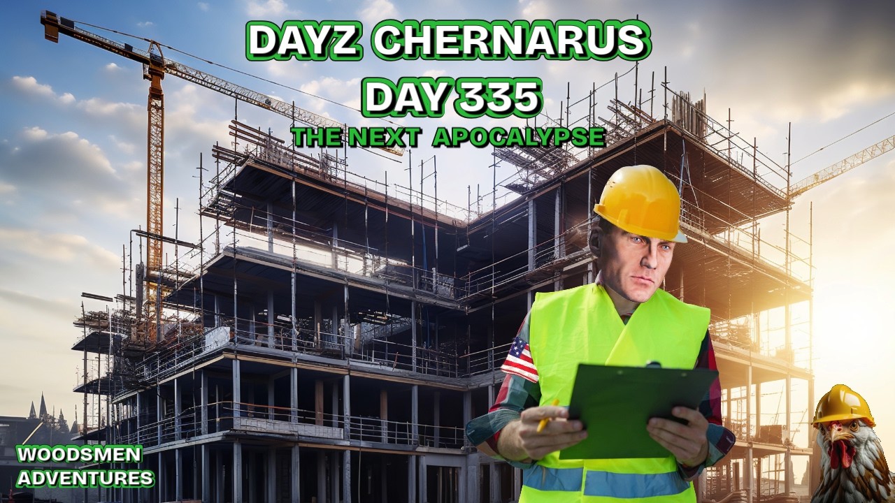 Day 335. The Next Apocalypse. Woodsmen Adventures in Chernarus.