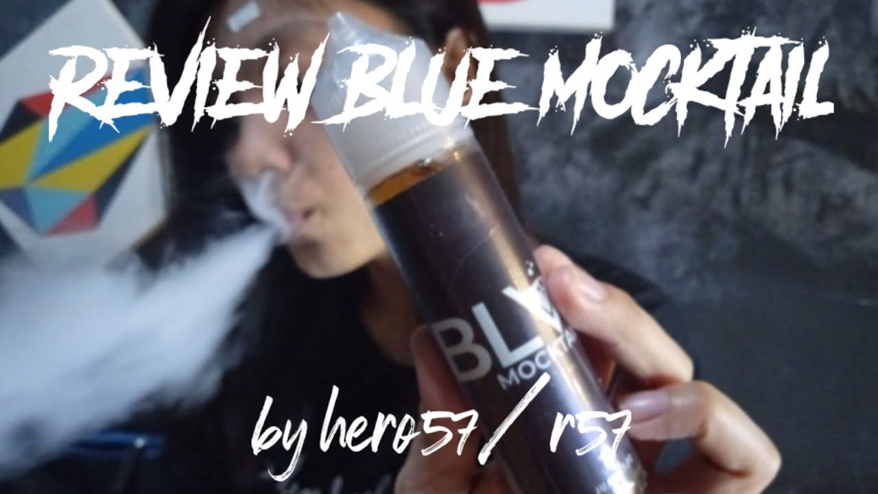 Review liquid BLUE MOCKTAIL by R57 x jualvape