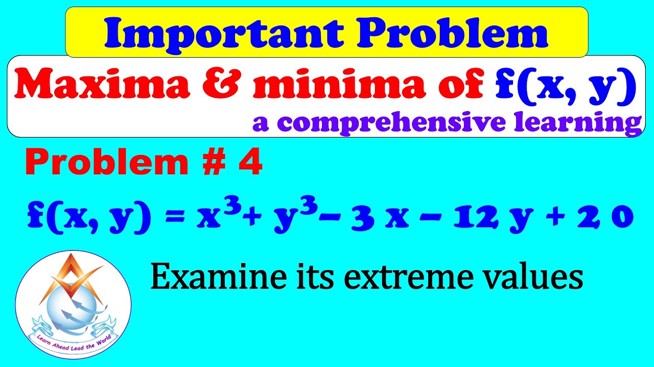 💯✅🥇🏆|Functions of Several Variable | Maxima and minima problem-4 |𝒇(𝒙, 𝒚)=𝒙^𝟑+𝒚^𝟑&minus;𝟑𝒙&minus;𝟏𝟐𝒚+𝟐𝟎.
