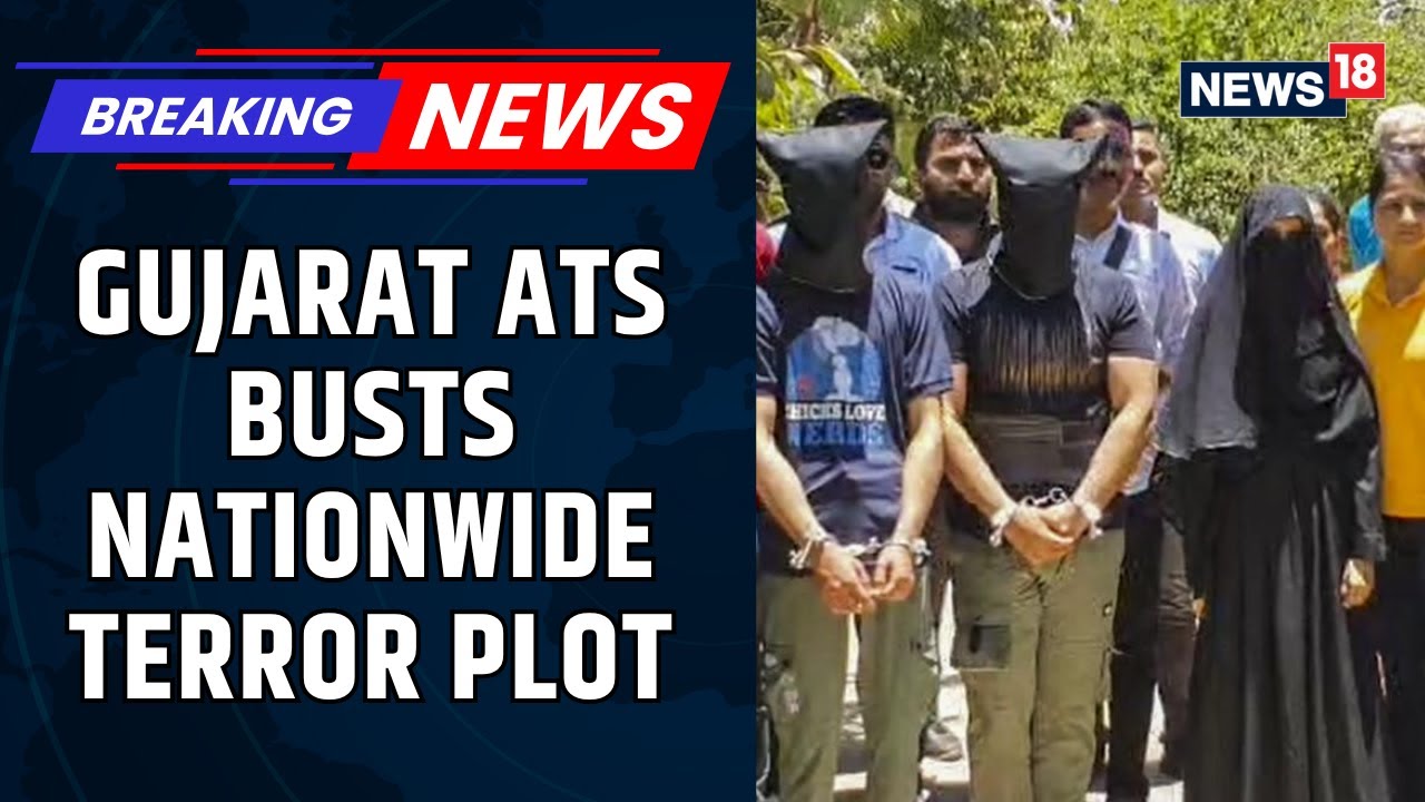 Gujarat ATS Busts A Nationwide Terror Plot And Arrests Three ISIS-Linked Terrorists | News18