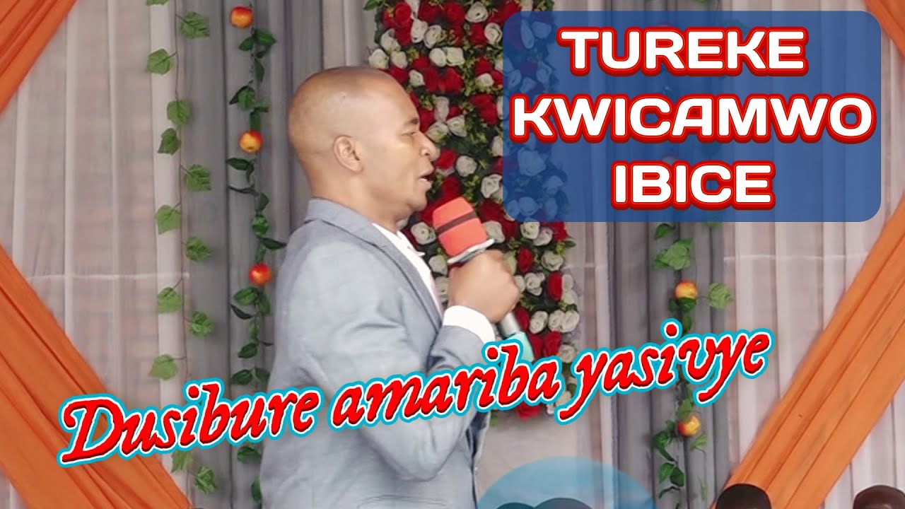 AVUZE IJAMBO RIKOMEYE CANE//TUREKE KURWANIRA AMARIBA //TUREKE KWICAMWO IBICE/AHUBWO DUSIBURE AMARIBA
