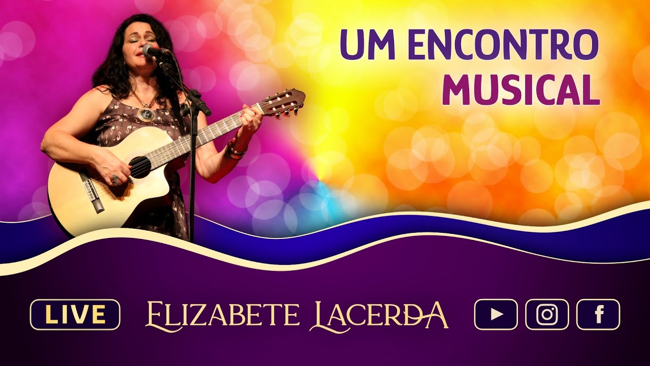 UM ENCONTRO MUSICAL 🎶 @ElizabeteLacerda 🎵 #MúsicasQueCuram #Live028 💜