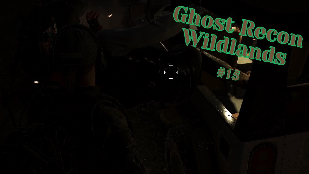 Ghost Recon Wildlands #15 Yoink !?!?!?