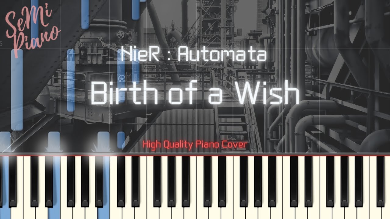 [FULL] NieR Automata - Birth of a Wish Piano Cover [Tutorial] (Synthesia)