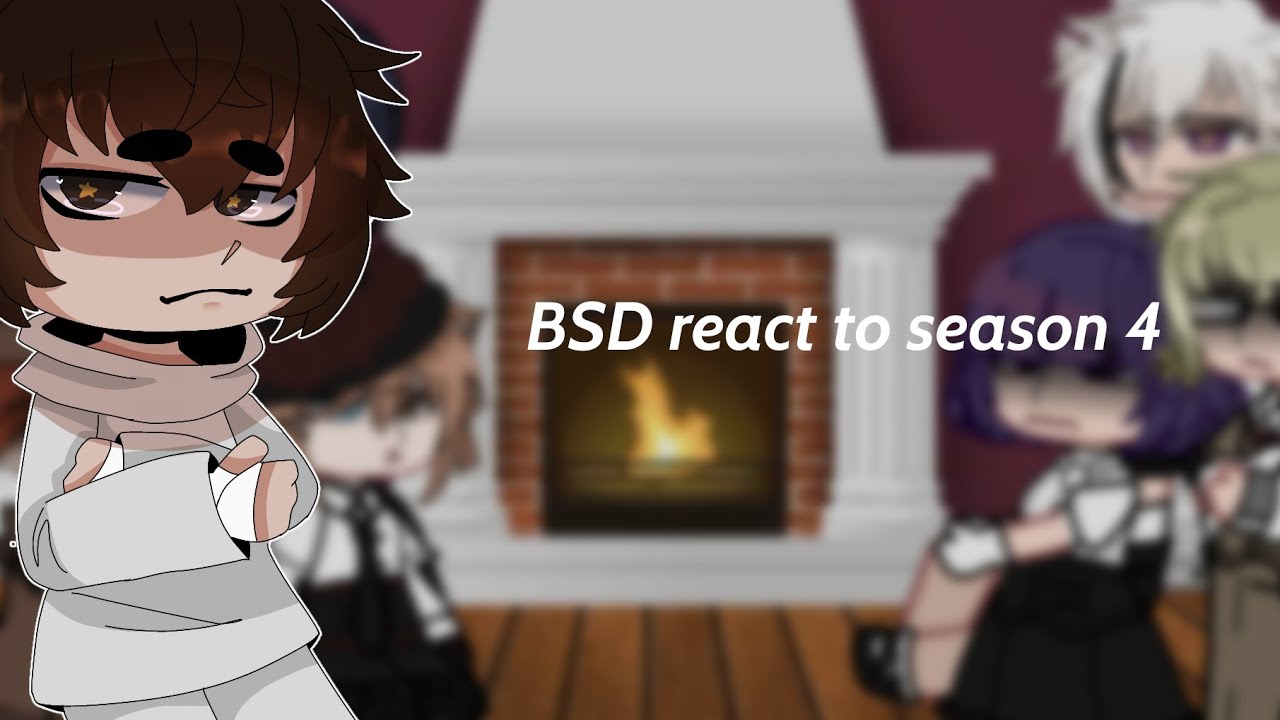BSD react to season 4 | all parts combined