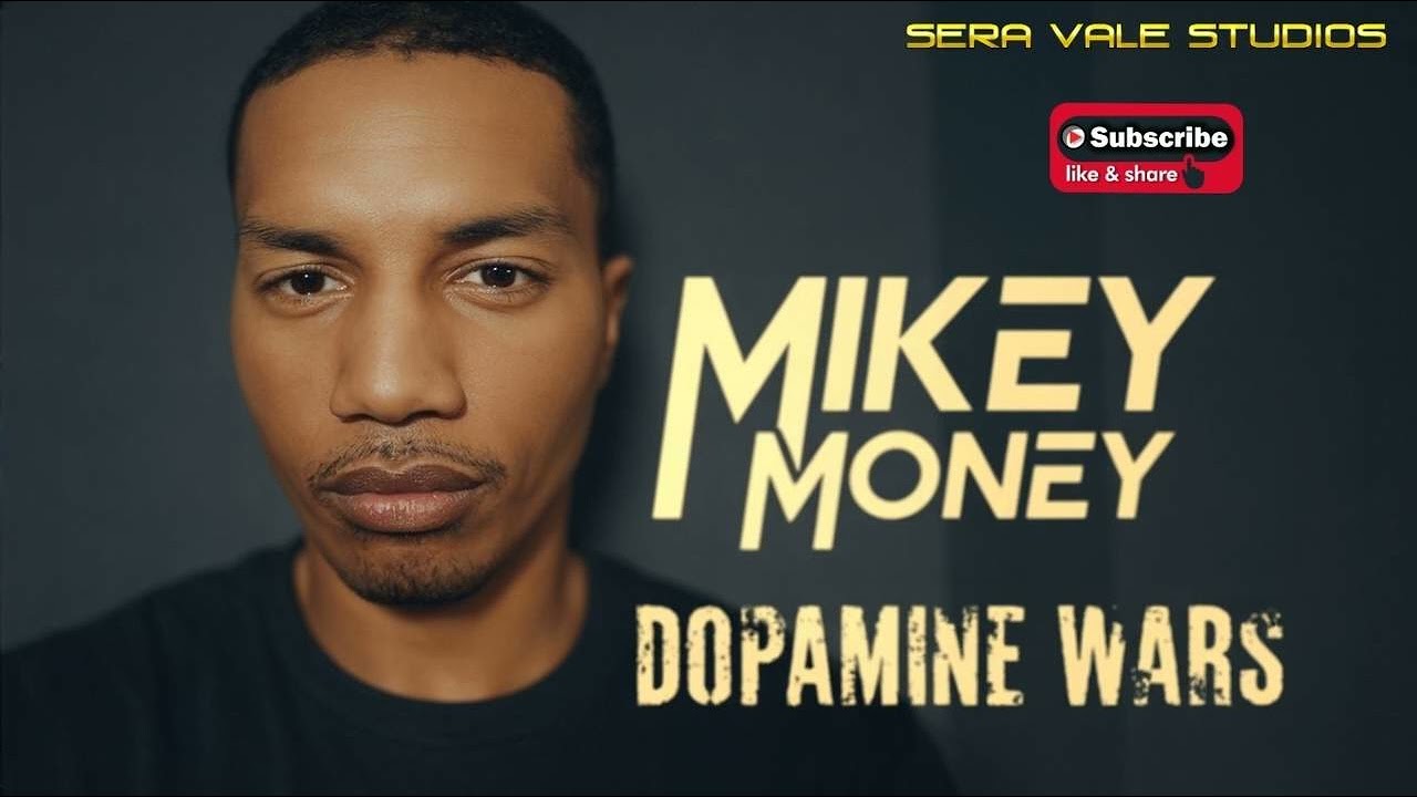 MIKEY MONEY   -    DOPAMINE WARS    -   NEW ARTIST    -   SERA VALE STUDIOS