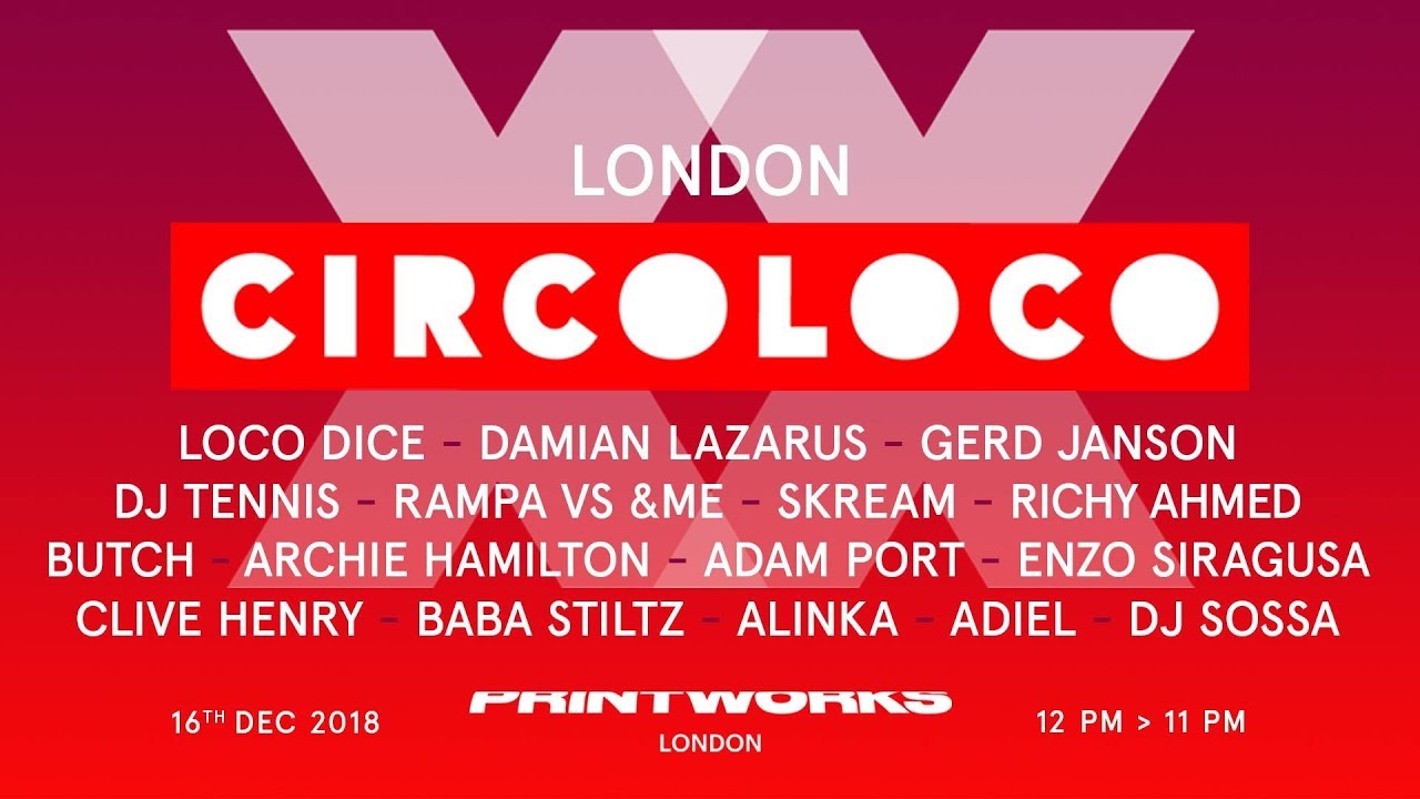 Loco Dice and Damian Lazarus @ Circoloco, London 2018