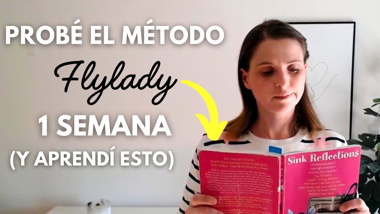 Probé el método de limpieza Flylady una semana y este fue el resultado