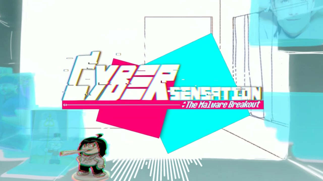 That's ME! - Cyber Sensation: Malware Breakout