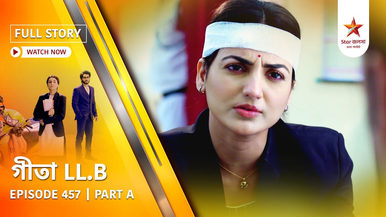 Full Story | Geeta LL.B | Episode 457 | Part A