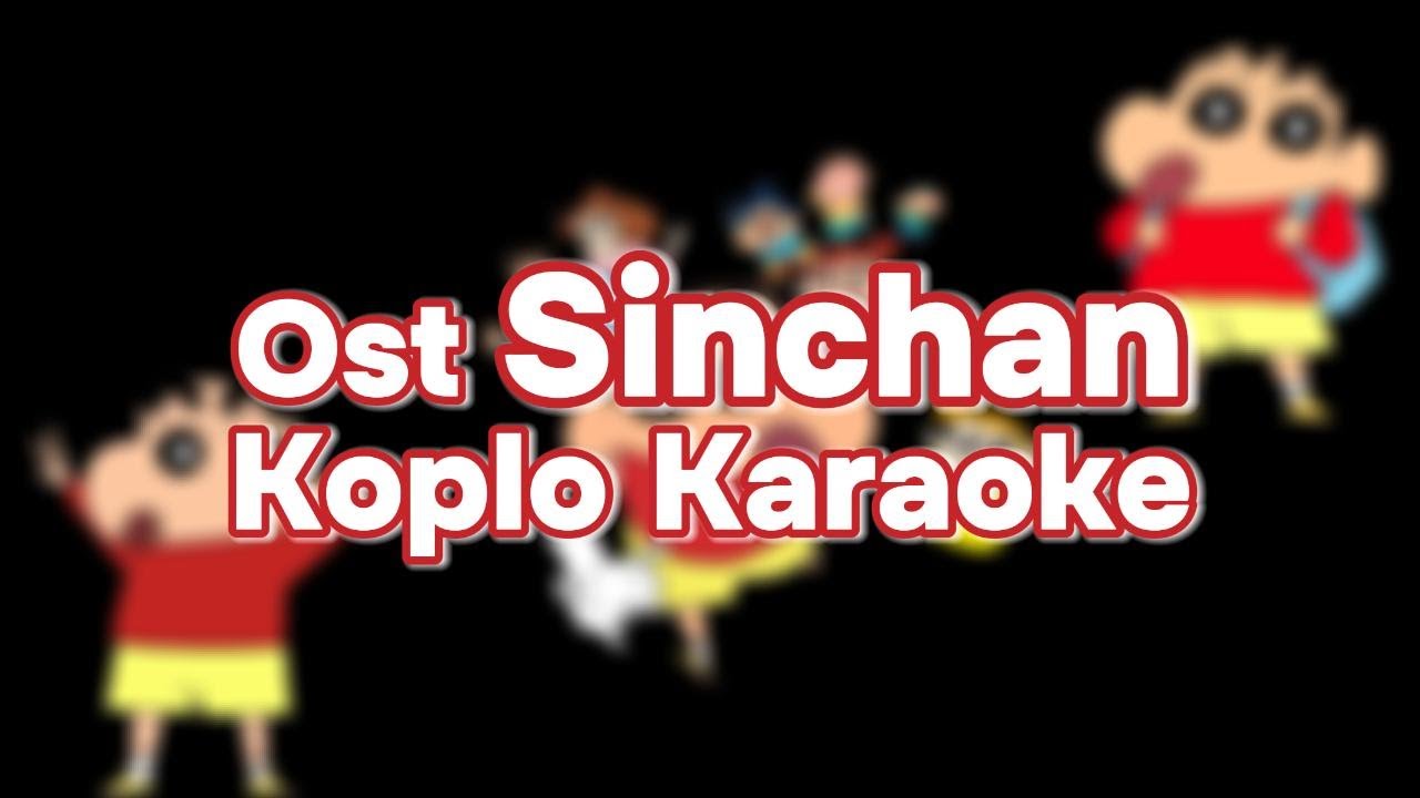 Ost Crayon Sinchan Koplo Karaoke
