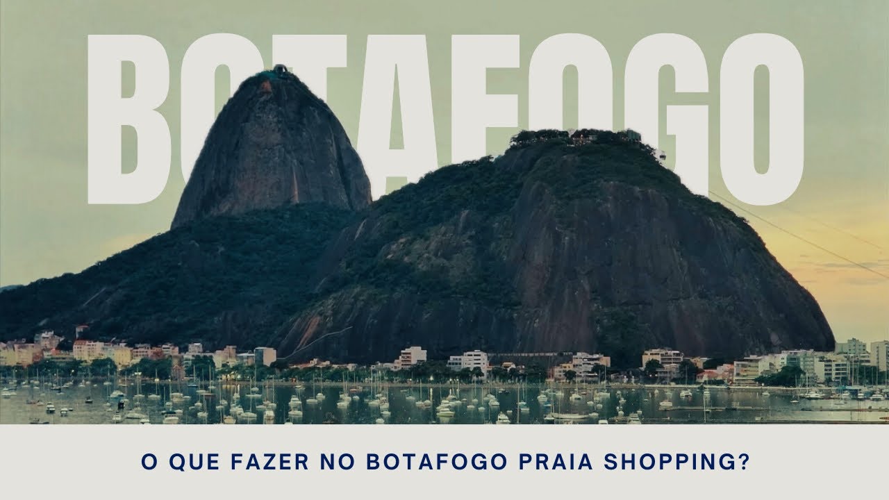 O QUE FAZER NO BOTAFOGO PRAIA SHOPPING? - RJ | Preços, lojas e entretenimento
