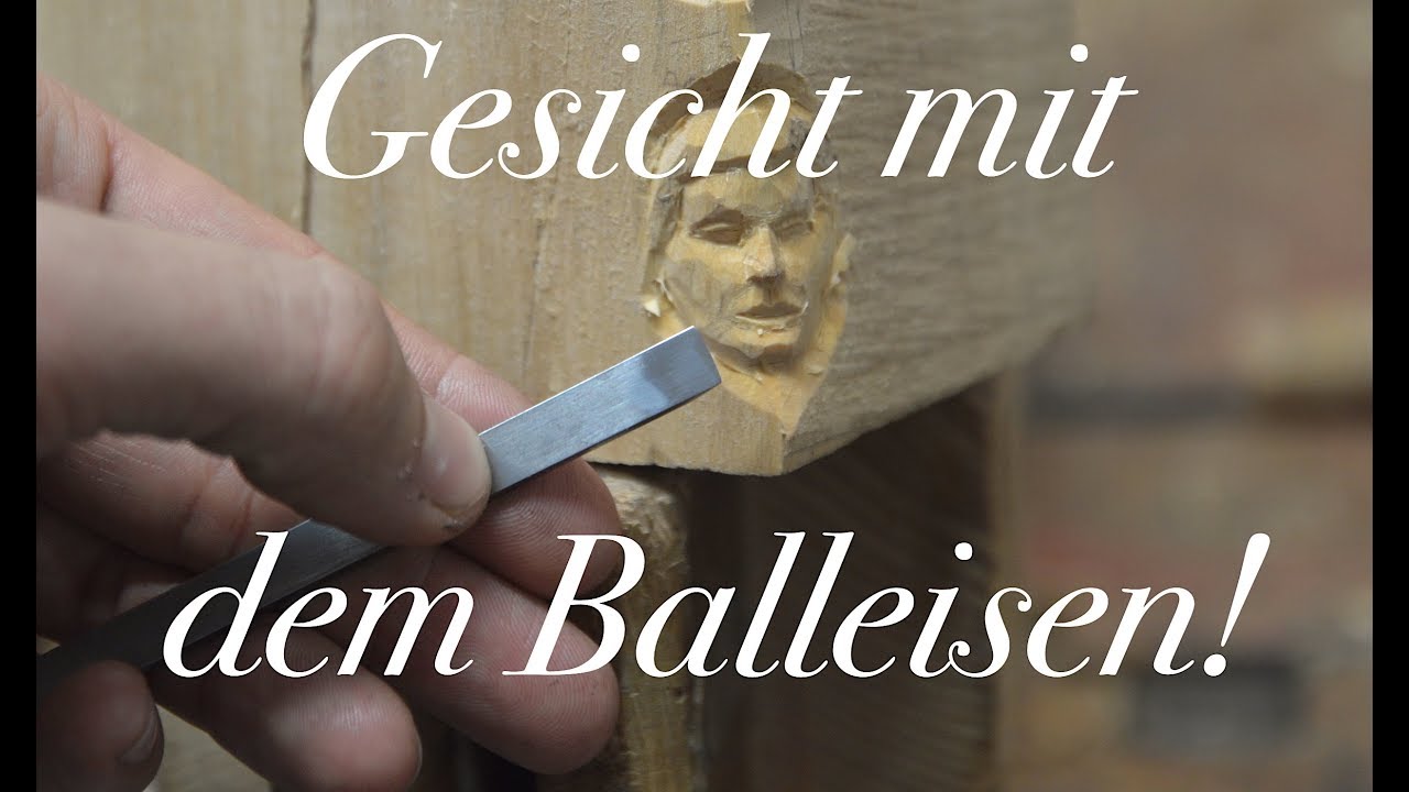 Gesicht mit dem Balleisen / Schnitzübung
