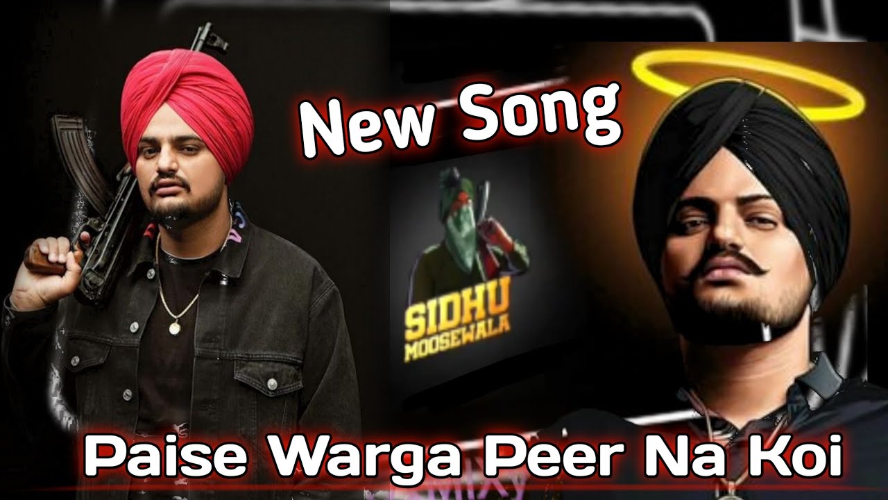 Paise Warga Peer Na Koi |Sidhu MooseWala New Song | Sidhu New Song