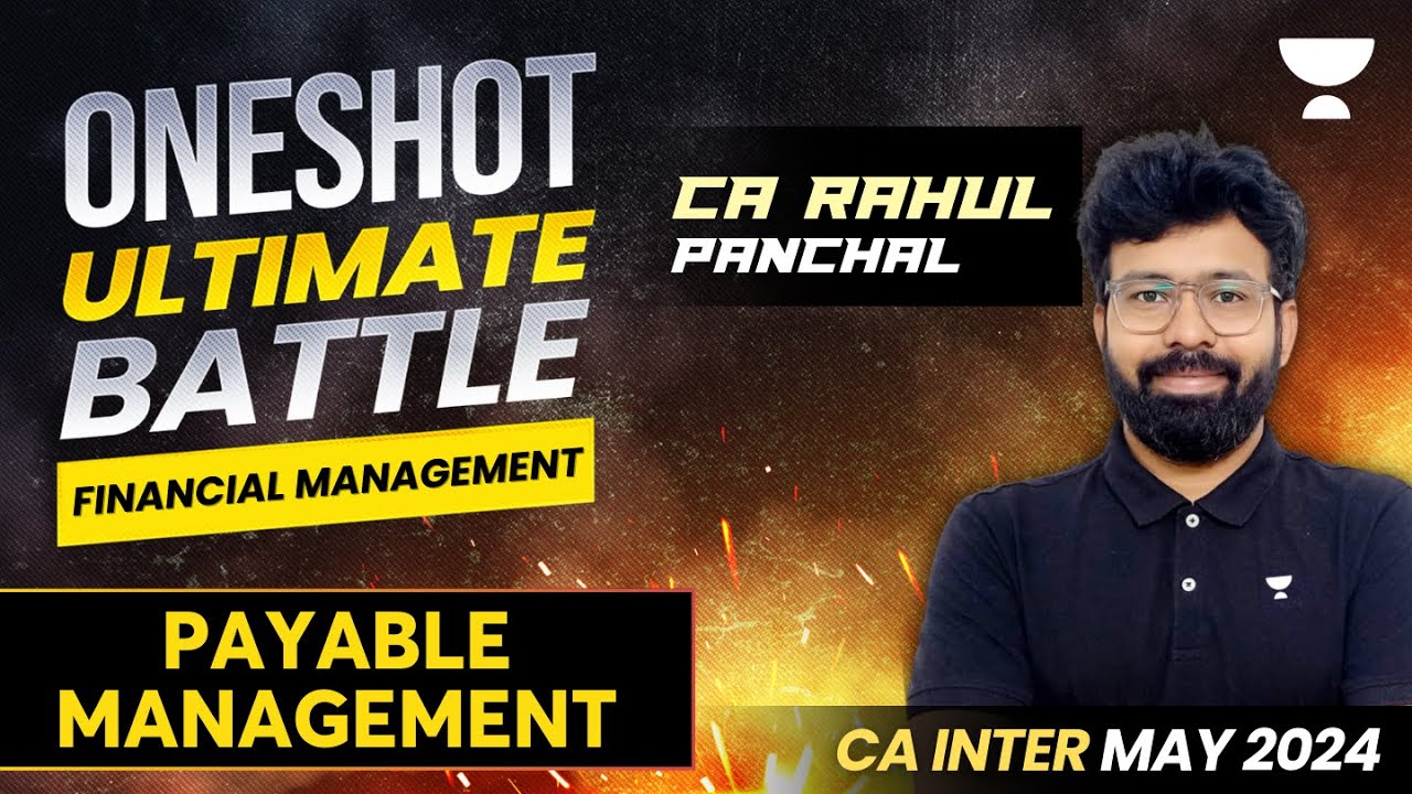 One Shot Marathon | Payable Management | FM | CA Inter May 2024 | CA Rahul Panchal