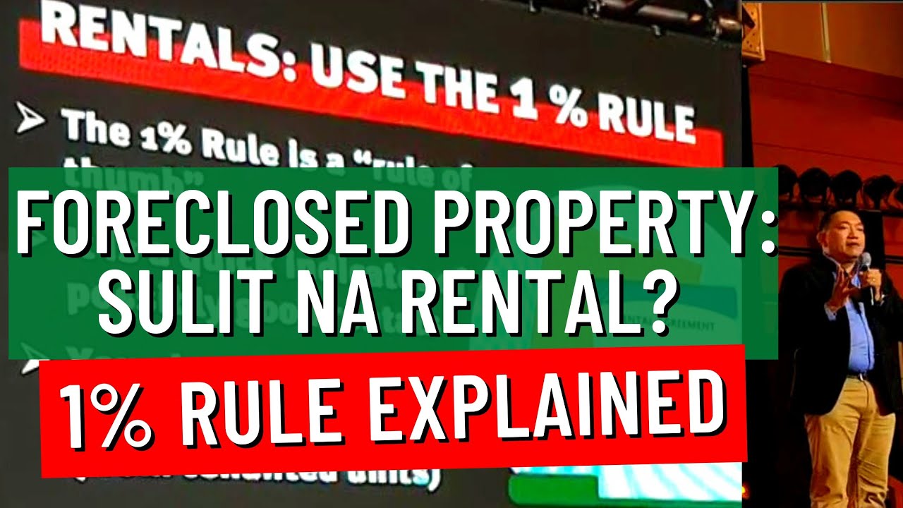 1% Rule for Rental Property - Pwede ba sa Foreclosed Properties in the Philippines?