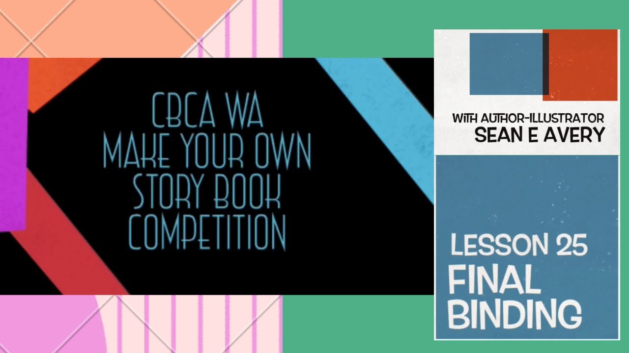 CBCA WA Make Your Own Story Book Lesson 25— Final Binding