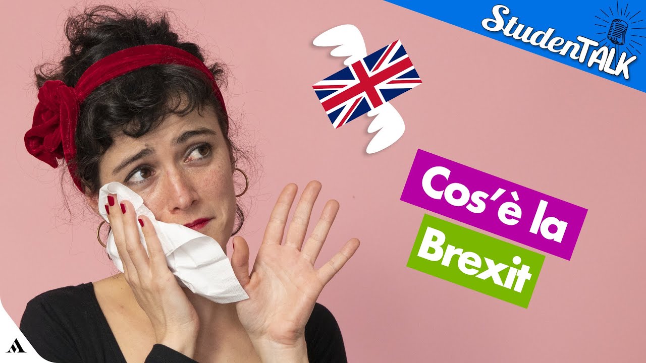 Brexit: spiegazione e riassunto | StudenTALK 🎤