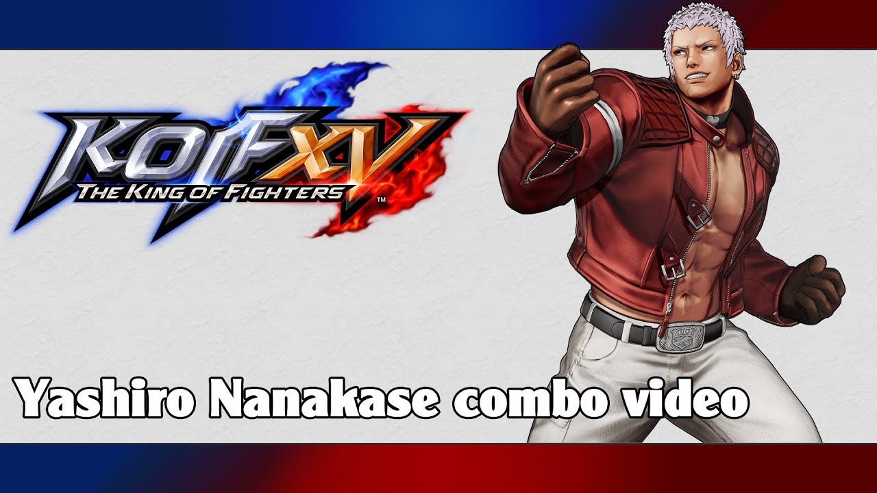 KoF XV: Yashiro Nanakase combo video