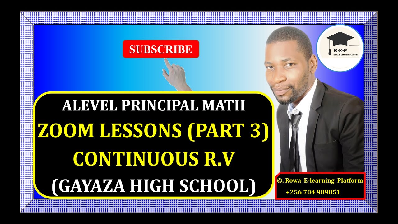 003-ZOOM LESSONS PART 3 | CONTINUOUS RANDOM VARIABLES | S5 MATH TERM 3 HOLIDAY | FRI 19TH DEC 2025 |