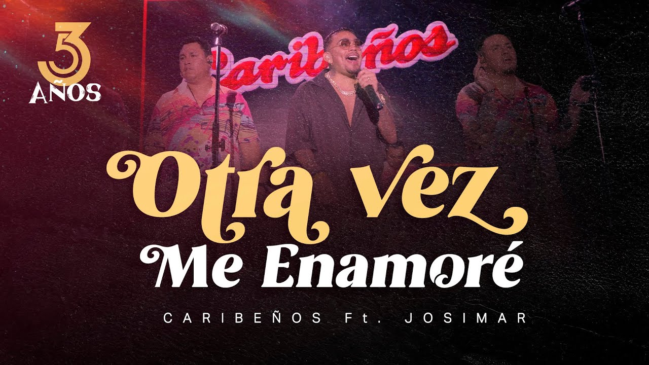 Caribeños De Guadalupe Ft. Josimar - Otra Vez Me Enamoré (53 Aniversario)