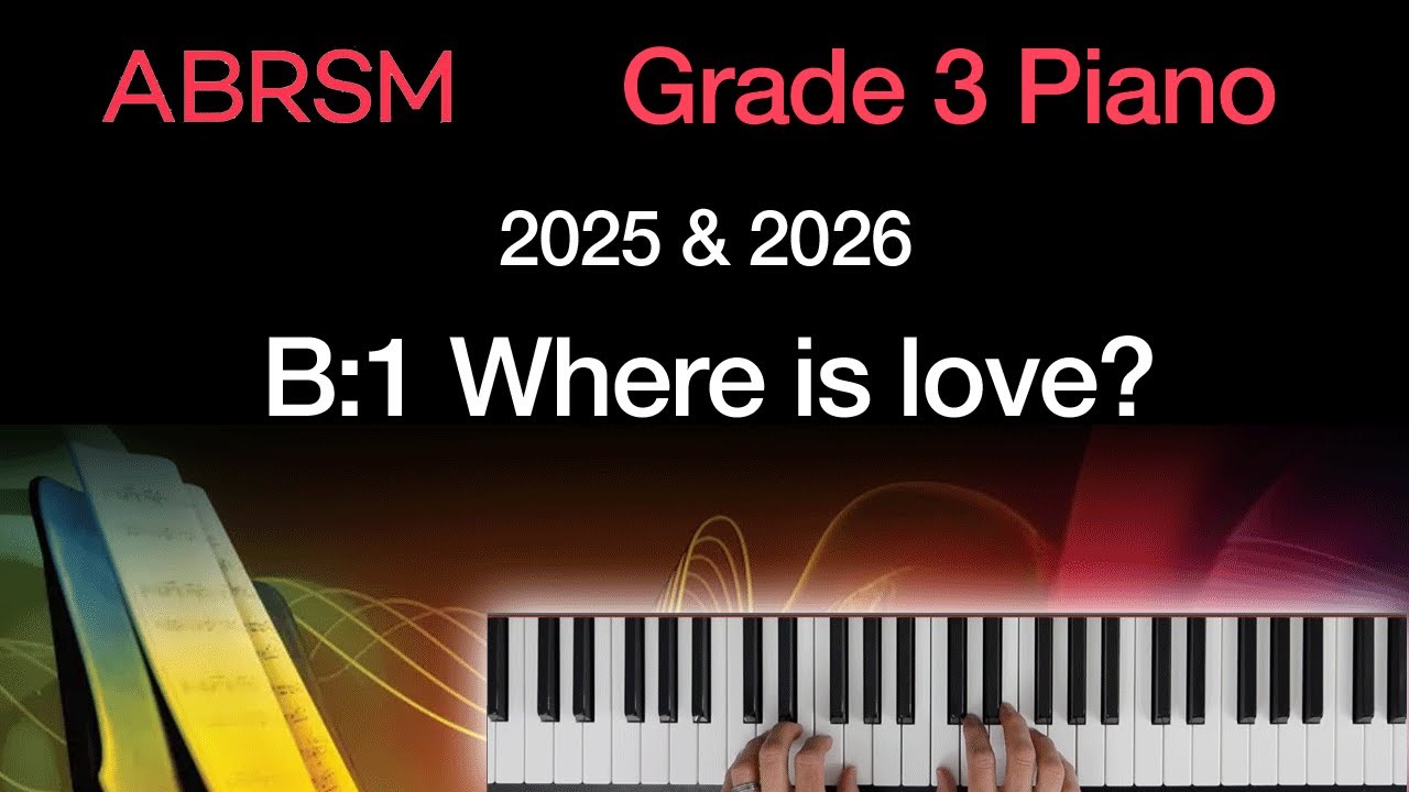 Where is love? / ABRSM Grade 3 Piano 2025 & 2026, B:1 / Synthesia Piano tutorial + Slow Version