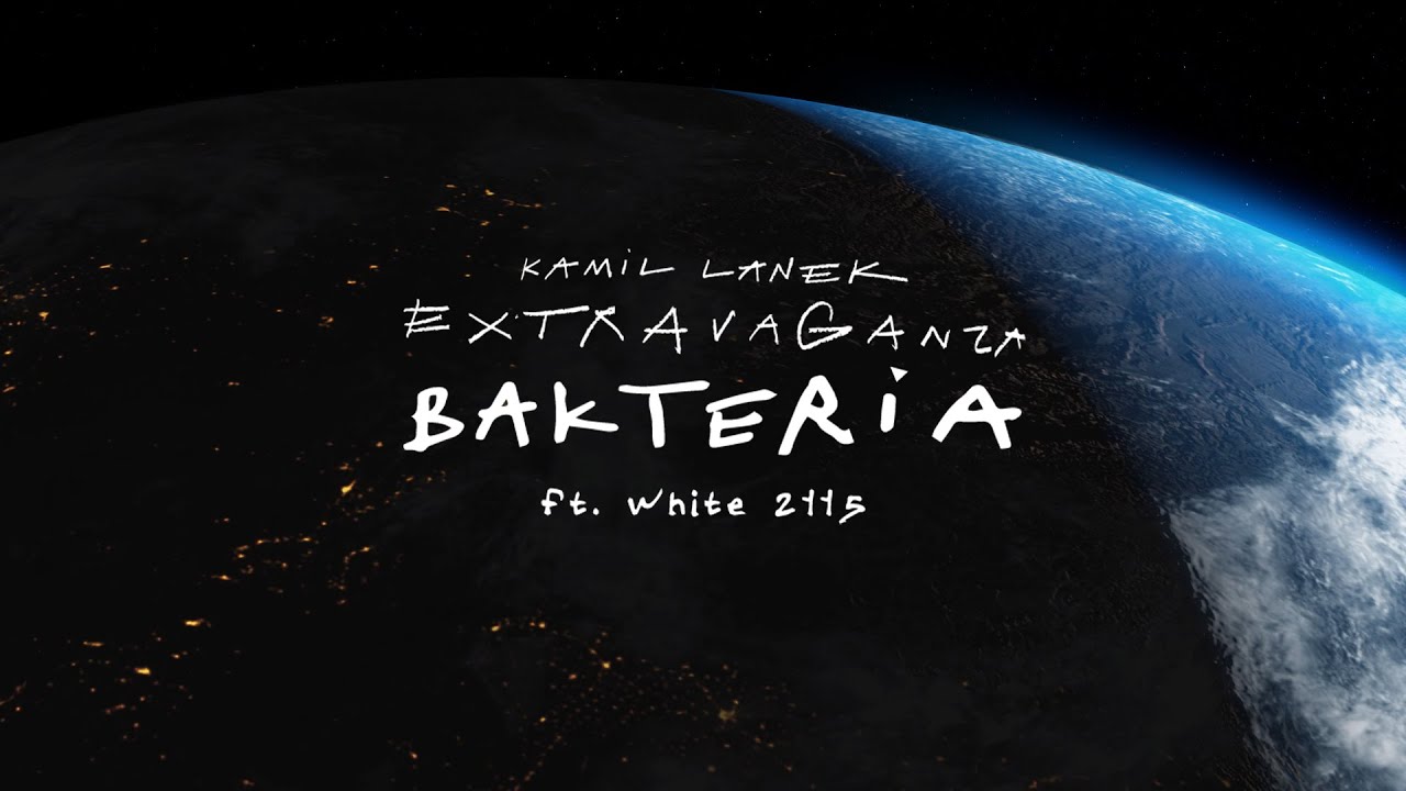 Kamil Lanek - BAKTERIA ft. White 2115