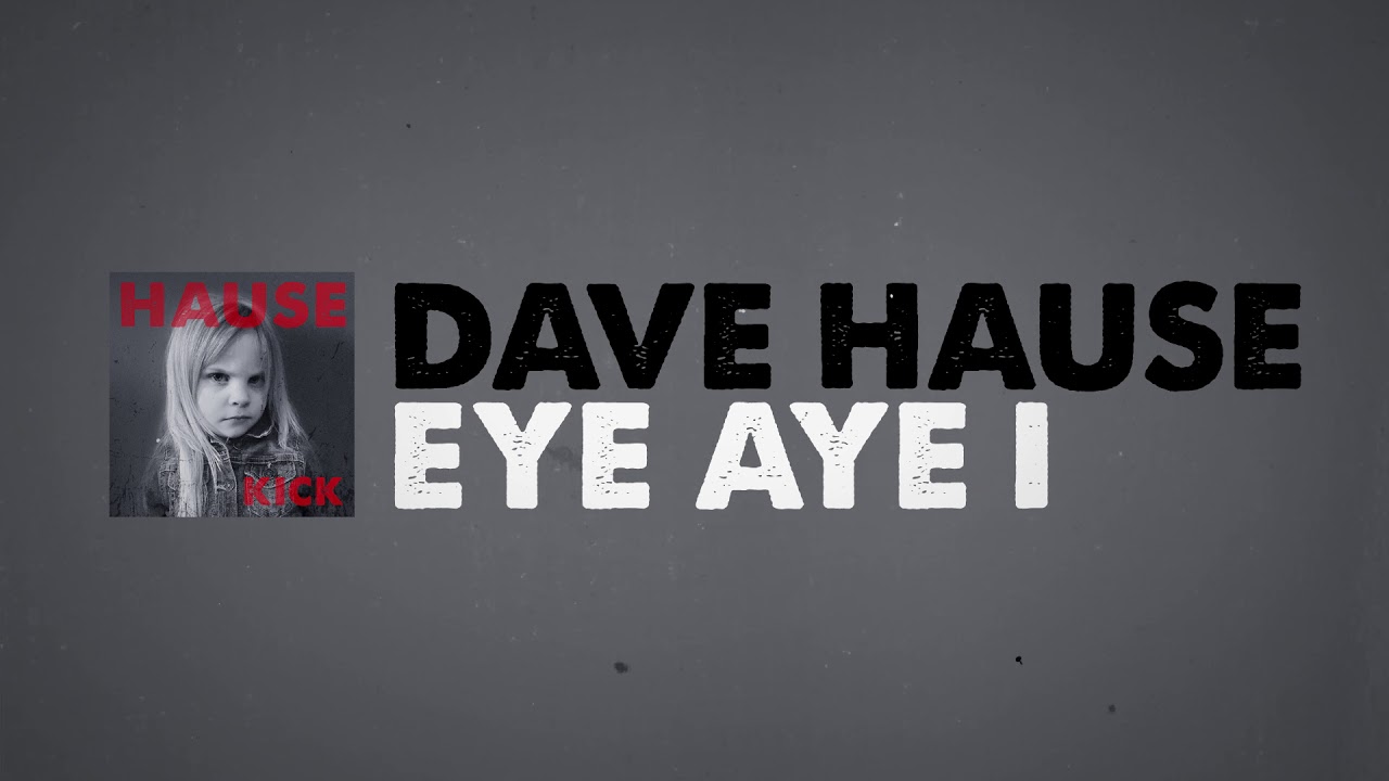 Dave Hause - Eye Aye I