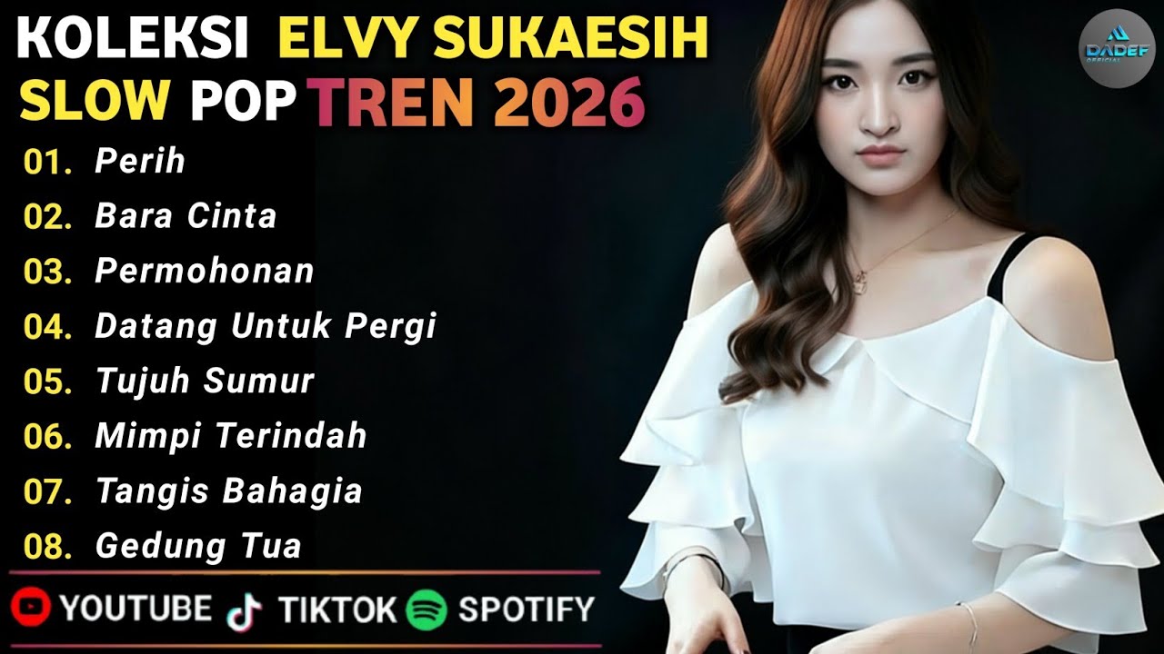 KUMPULAN LAGU ELVY SUKAESIH SLOW POP VIRAL 2026 | ENAK DI DENGAR | DADEF OFFICIAL