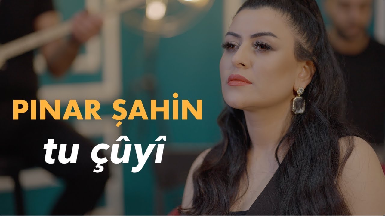 PINAR ŞAHİN - TU ÇÛYÎ [Official Music Video]