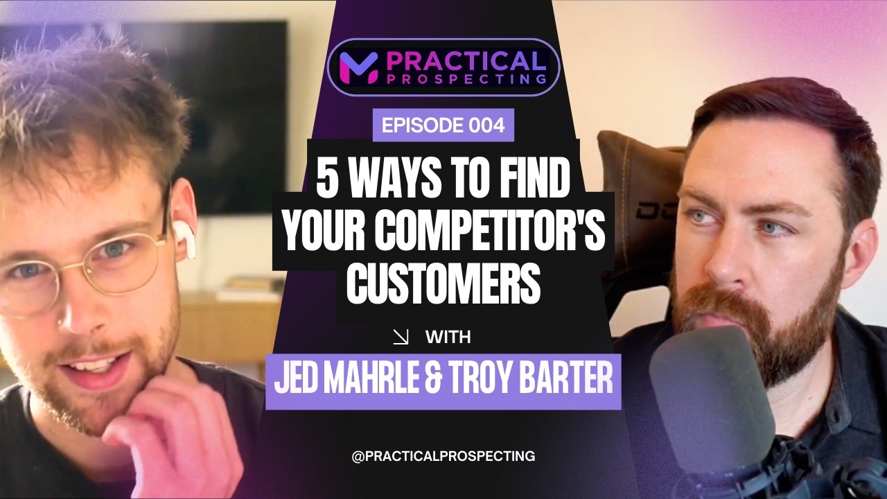 Practical Prospecting Podcast Episode 4: 5 Ways to Find Your Competitors Customers