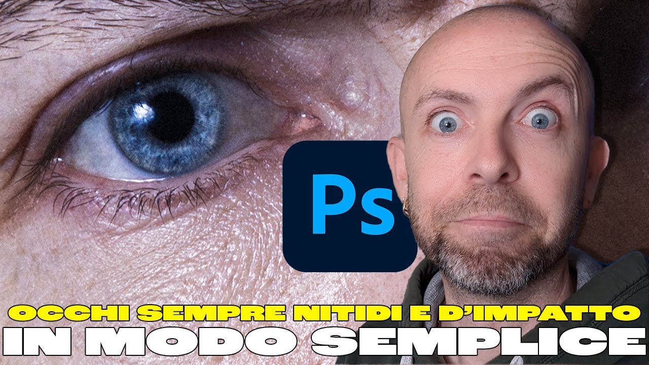 PHOTOSHOP - Tutorial per occhi sempre nitidi e d'impatto spiegato in modo semplice