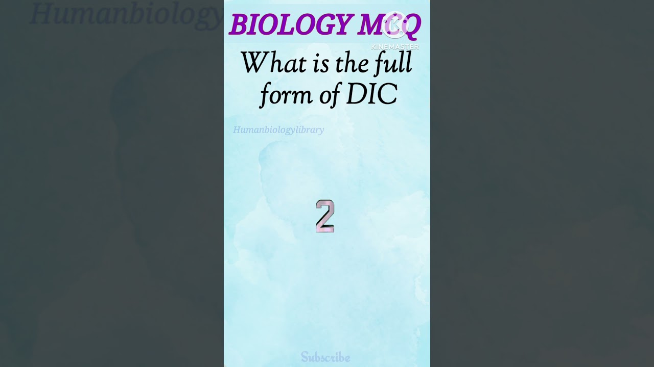 DIC FULL FORM#humanbody#biologymcqs#biomcqs