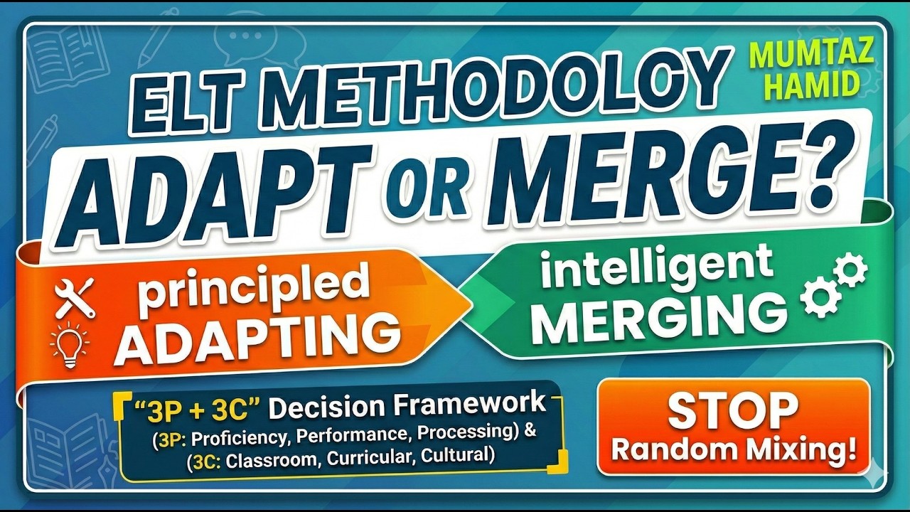 Adapting or Merging Language Teaching Methodology in ELT Classrooms