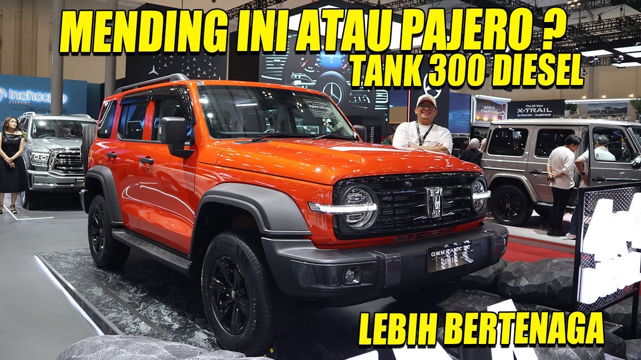 TANK 300 DIESEL LEBIH MURAH DARI PAJERO DAN FORTUNER