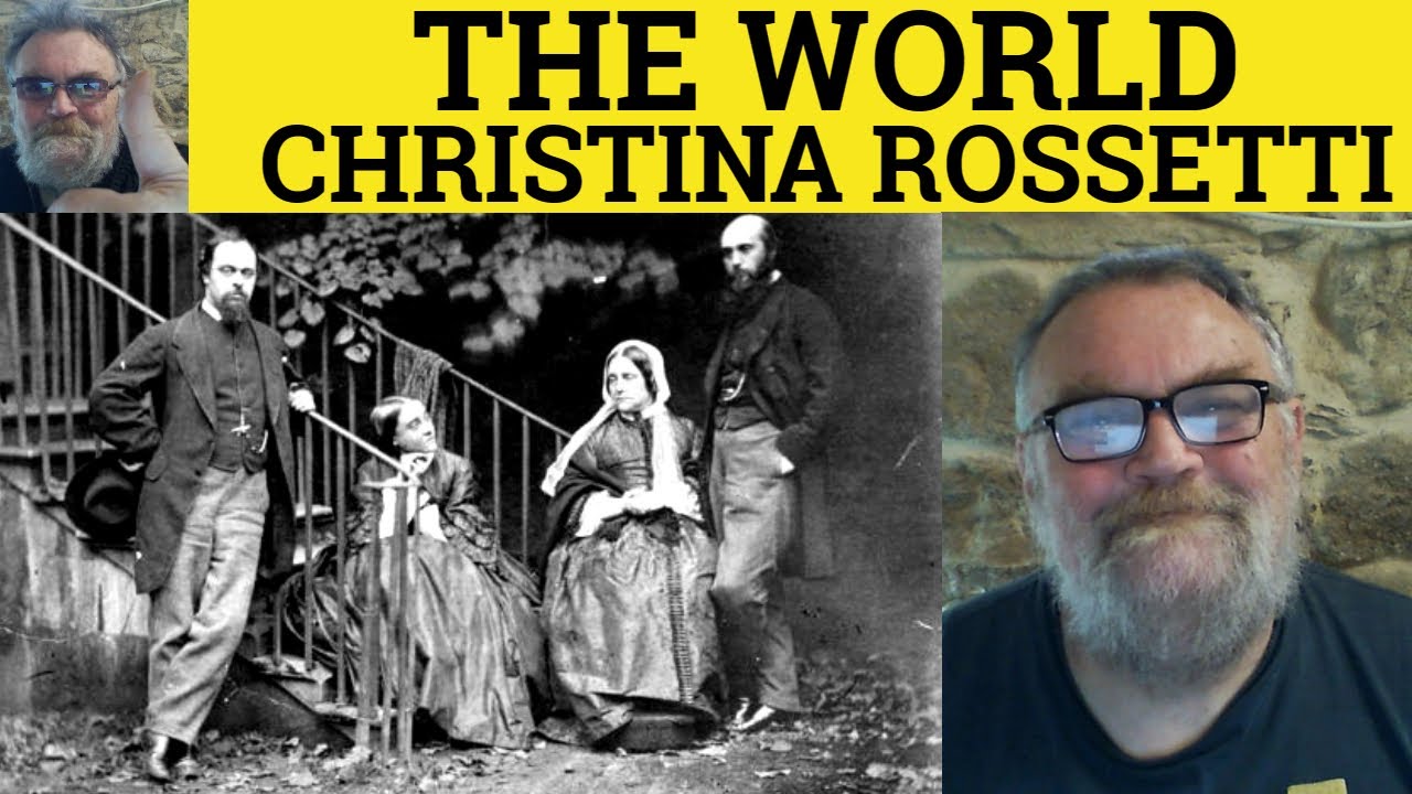 🔵 The World Poem by Christina Rossetti - Summary Analysis - The World by Christina Rossetti