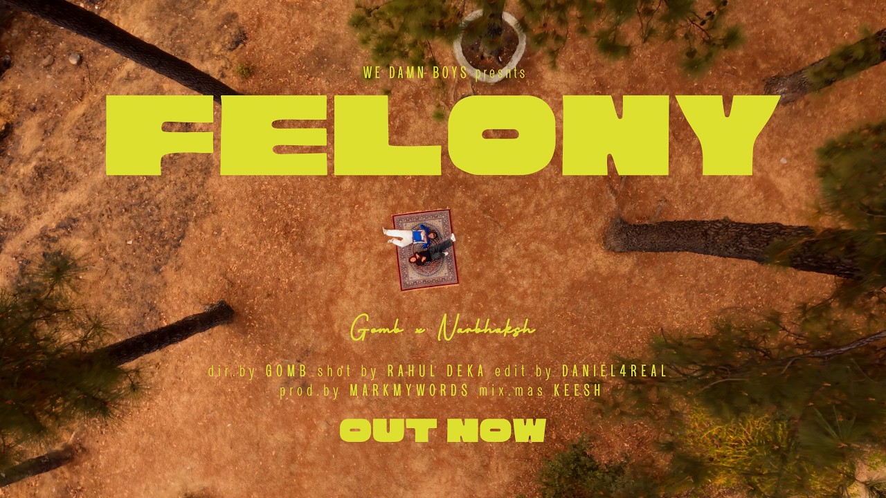 Gomb -  Felony feat Narbhaksh (Official Music Video)